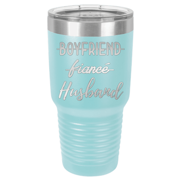 Boyfriend, Fiance, Husband Tumbler